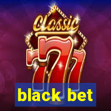 black bet